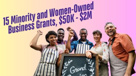 15 Grants For Minority And Women-Owned Businesses And Advice From Grant Winners